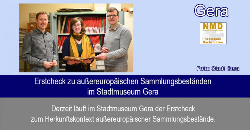Gera - Erstcheck zu außereuropäischen Sammlungsbeständen im Stadtmuseum Gera