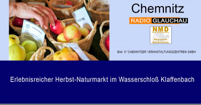 Chemnitz - Erlebnisreicher Herbst-Naturmarkt im Wasserschloß Klaffenbach