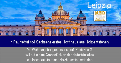 Leipzig - In Paunsdorf soll Sachsens erstes Hochhaus aus Holz entstehen