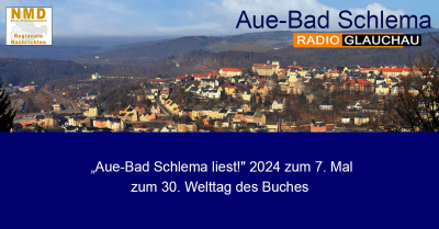 Aue-Bad Schlema -  „Aue-Bad Schlema liest!" 2024 zum 7. Mal zum 30. Welttag des Buches