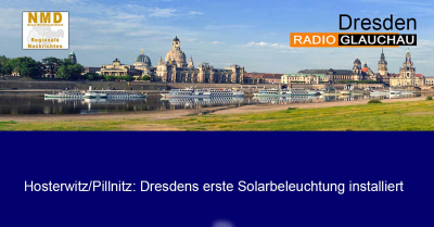 Dresden - Hosterwitz/Pillnitz: Dresdens erste Solarbeleuchtung installiert