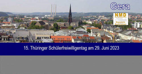 Gera - 15. Thüringer Schülerfreiwilligentag am 29. Juni 2023