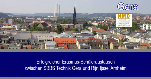 Gera - Erfolgreicher Erasmus-Schüleraustausch zwischen SBBS Technik Gera und Rijn Ijssel Arnheim