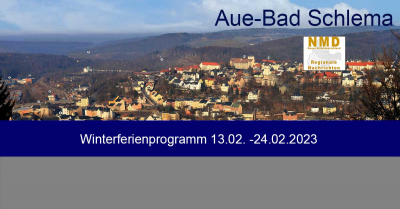 Große Kreisstadt Aue-Bad Schlema -  Winterferienprogramm 13.02. -24.02.2023