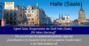 Halle (Saale) – Egbert Geier, Bürgermeister der Stadt Halle (Saale): „Wir haben überzeugt!“