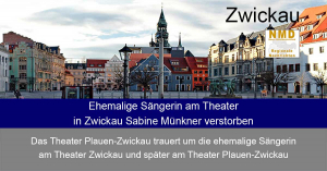 Zwickau - Ehemalige Sängerin am Theater in Zwickau Sabine Münkner verstorben