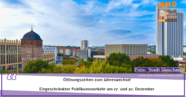 Chemnitz - Öffnungszeiten zum Jahreswechsel - Eingeschränkter Publikumsverkehr am 27. und 30. Dezember