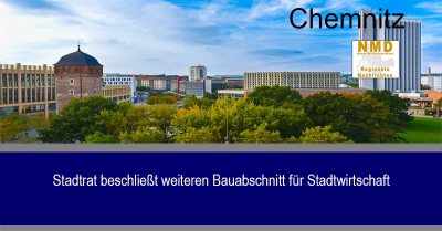 Chemnitz - Stadtrat beschließt weiteren Bauabschnitt für Stadtwirtschaft