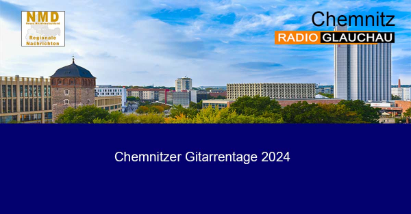 Chemnitz - Chemnitzer Gitarrentage 2024