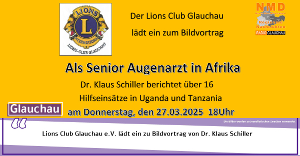 Glauchau - Lions Club Glauchau e.V. lädt ein zu Bildvortrag von Dr. Klaus Schiller