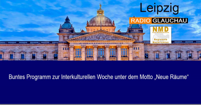Leipzig - Buntes Programm zur Interkulturellen Woche unter dem Motto „Neue Räume“