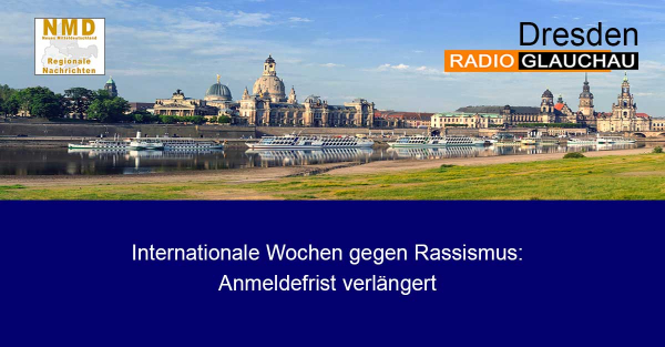 Dresden - Internationale Wochen gegen Rassismus: Anmeldefrist verlängert