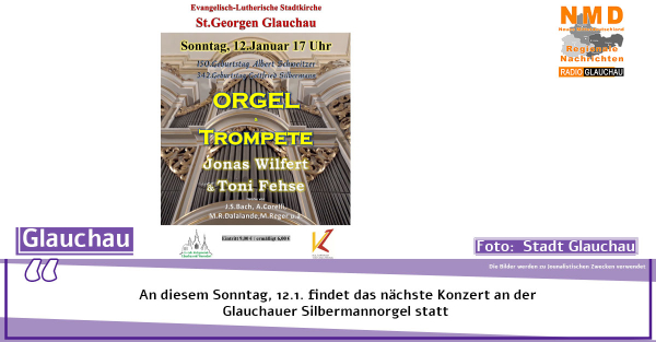 Glauchau- An diesem Sonntag, 12.1. findet das nächste Konzert an der Glauchauer Silbermannorgel statt