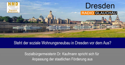 Dresden - Steht der soziale Wohnungsneubau in Dresden vor dem Aus?