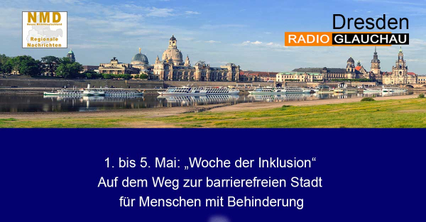 Dresden - 1. bis 5. Mai: „Woche der Inklusion“ Auf dem Weg zur barrierefreien Stadt für Menschen mit Behinderung