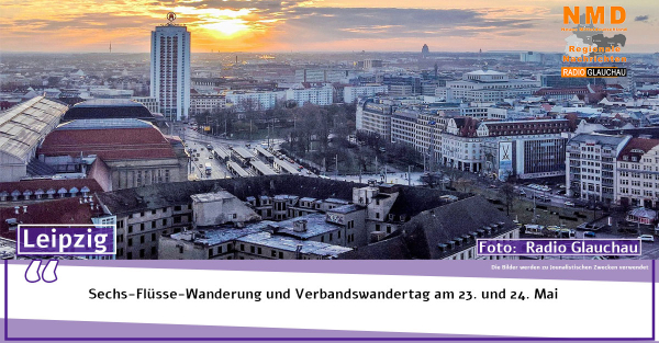 Leipzig -  Sechs-Flüsse-Wanderung und Verbandswandertag am 23. und 24. Mai