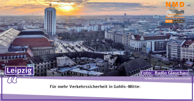 Leipzig - Für mehr Verkehrssicherheit in Gohlis-Mitte: