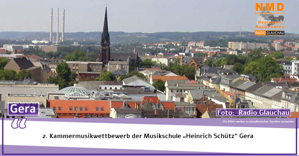 Gera - 2. Kammermusikwettbewerb der Musikschule „Heinrich Schütz“ Gera