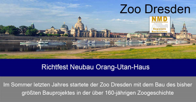 Zoo Dresden - Richtfest Neubau Orang-Utan-Haus