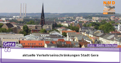 Gera - aktuelle Verkehrseinschränkungen Stadt Gera