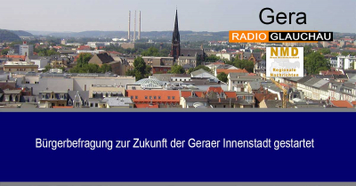 Gera - Bürgerbefragung zur Zukunft der Geraer Innenstadt gestartet