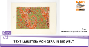 Gera - TEXTILMUSTER: VON GERA IN DIE WELT