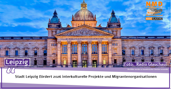 Leipzig - Stadt Leipzig fördert 2026 interkulturelle Projekte und Migrantenorganisationen